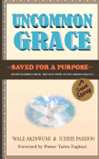 bokomslag Uncommon Grace: Saved for a purpose