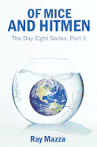 Ray Mazza - Of Mice and Hitmen (The Day Eight Series Part 2), Häftad