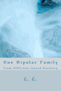 bokomslag One Bipolar Family: From Affliction toward Recovery