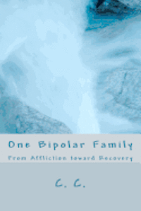 One Bipolar Family: From Affliction toward Recovery 1