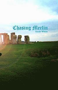 Sarah White - Chasing Merlin, Häftad