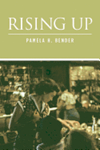 Pamela H. Bender - Rising Up, Häftad. Tillgänglighet: Lägg i varukorg