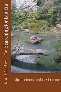 bokomslag Searching for Lao Tzu: - the Profound and the Profane