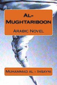 bokomslag Al-Mughtariboon: Arabic Novel