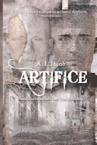 A. I. Jacob - Artifice: Humanities Deception from Time Immemorial, Häftad