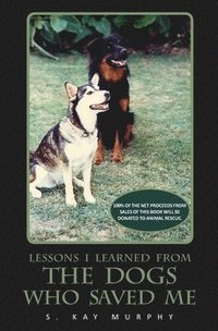 bokomslag The Dogs Who Saved Me