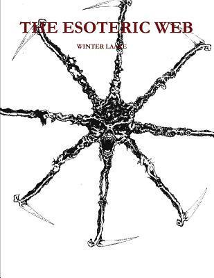 Winter Laake - Esoteric - Web: Baudelaire, Swinburne, LaVey, Crolwey, Occult, Häftad