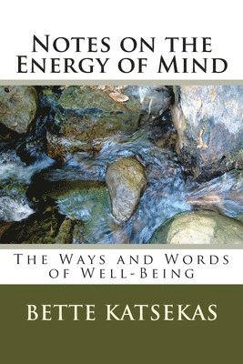 Notes on the Energy of Mind 1