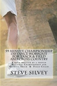 bokomslag 59 Minute Championship Distance Workout for Track & Field and Cross Country