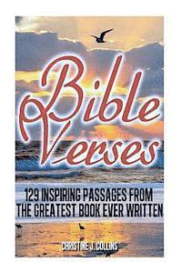 bokomslag Bible Verses: 129 Inspiring Passages from the Greatest Book Ever Written: Inspirational Bible Verses