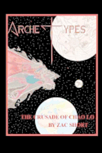 Archetypes: The Crusade of Chao Lo 1