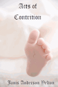 Janis Anderson Yelton - Acts of Contrition, Häftad