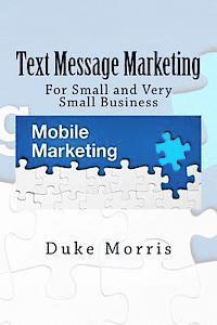 bokomslag Text Message Marketing: For Small and Very Small Business