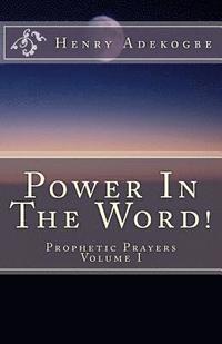 bokomslag Power In The Word!: Prophetic Prayer Series