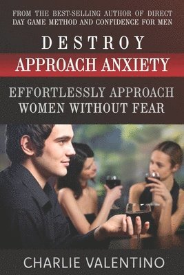 Destroy Approach Anxiety 1