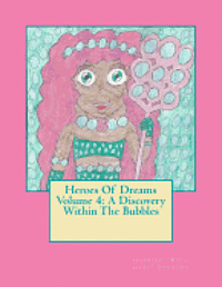 Heroes Of Dreams: A Discovery Within The Bubbles
