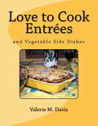 Love to Cook Entrees 1
