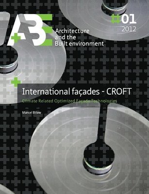 bokomslag International Façades - CROFT: Climate Related Optimized Façade Technologies