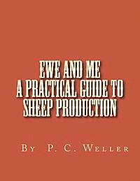 bokomslag Ewe and Me A Practical Guide to Sheep Production