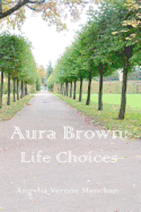 bokomslag Aura Brown: Life CHOICES
