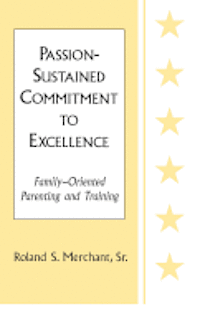 bokomslag Passion-Sustained Commitment to Excellence: Family-Oriented Parenting and Training