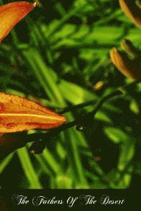 The Fathers Of The Desert: With a Chapter On The Spiritual Life Of The First Six Centuries