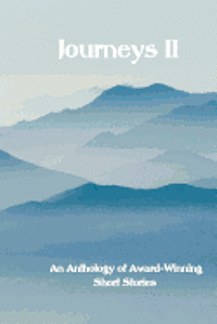 bokomslag Journeys II: An Anthology of Award-Winning Short Stories