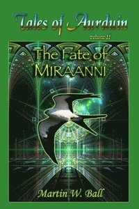 bokomslag The Fate of Miraanni