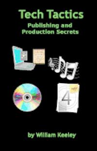 bokomslag Tech Tactics Publishing and Production Secrets