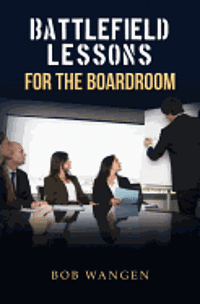 bokomslag Battlefield Lessons for the Boardroom