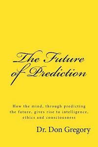 The Future of Prediction 1