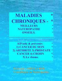 bokomslag MALADIES CHRONIQUES - MEILLEURS NATUROPATHE ONSEILS. FRENCH Edition.