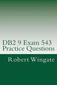 bokomslag DB2 9 Exam 543 Practice Questions
