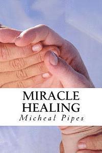 bokomslag Miracle Healing: Be Healed!