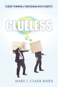 bokomslag Clueless: A Guide to Modern and Professional Office Etiquette