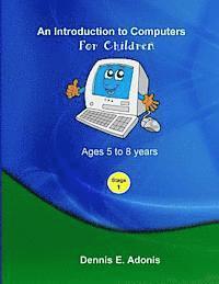 bokomslag An Introduction to computers for Children - Ages 5 to 8 years