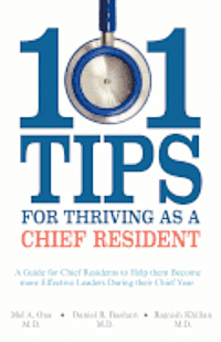 bokomslag 101 Tips for Thriving as a Chief Resident