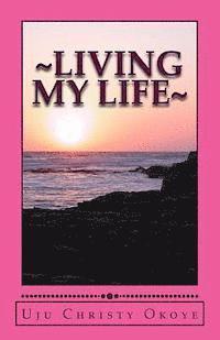 Living my Life: Inspired by Love of Knowledge 1