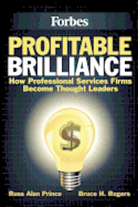 bokomslag Profitable Brilliance: How professional services firms become thought leaders
