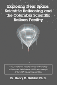 bokomslag Exploring Near Space: Scientific Ballooning and the Columbia Scientific Balloon Facility