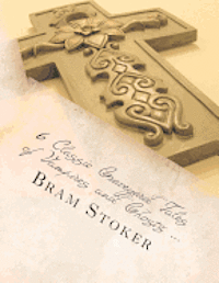 Leonid Andreyev, Anatole France - 6 Classic Graveyard Tales of Vampires and Ghosts ..., Häftad