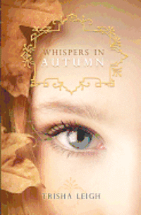 bokomslag Whispers In Autumn: Book 1 of The Last Year series