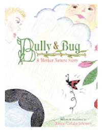 bokomslag Bully & Bug: A Mother Nature Story