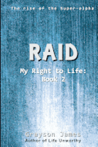 Raid: My Right to Life: Book 2 1