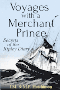 bokomslag Voyages with a Merchant Prince: Secrets of the Ripley Diary