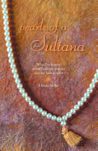 bokomslag Pearls of a Sultana: What I've Learned About Business, Politics, and the Human Spirit