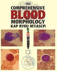 bokomslag The Comprehensive Blood Morphology