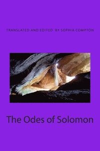 bokomslag The Odes of Solomon: The Earliest Christian Hymns