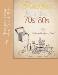 Valerie Hockert - Recipes from the 70s and 80s, Häftad