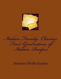 bokomslag Italian Family Classics, Four Generations of Italian Recipes